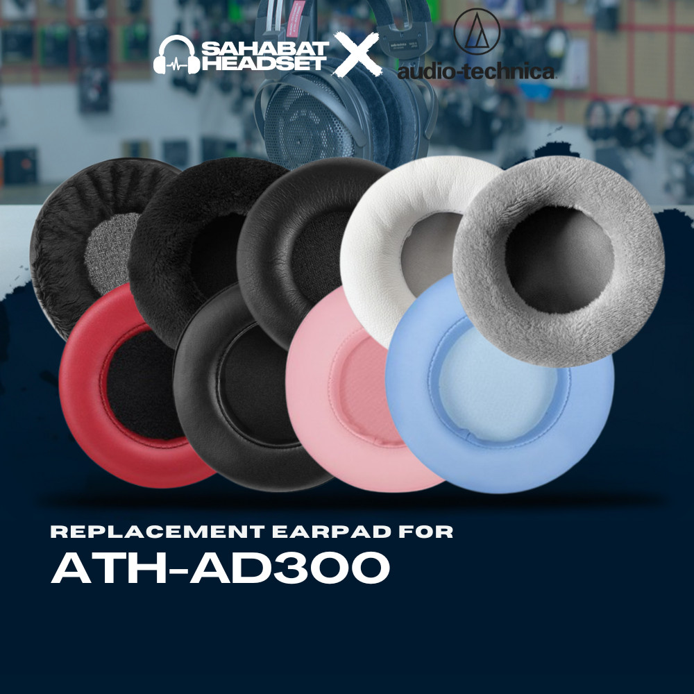 แผ่นรองหูฟัง Earcup Earcushion Audio Technica ATH-AD300 ATH AD300 AD 300 แผ่นโฟม