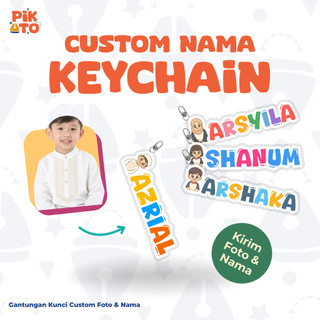 PIKATO Gantungan Kunci Custom Nama Acrylic Chibi High Quality Souvenir Anak Free Custom Nama dan Foto