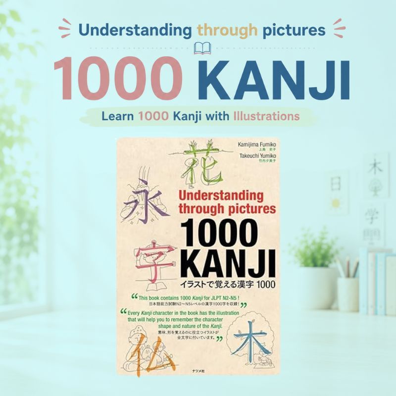 Learn Japanese Kanji 1000 with Illustrations Study Book