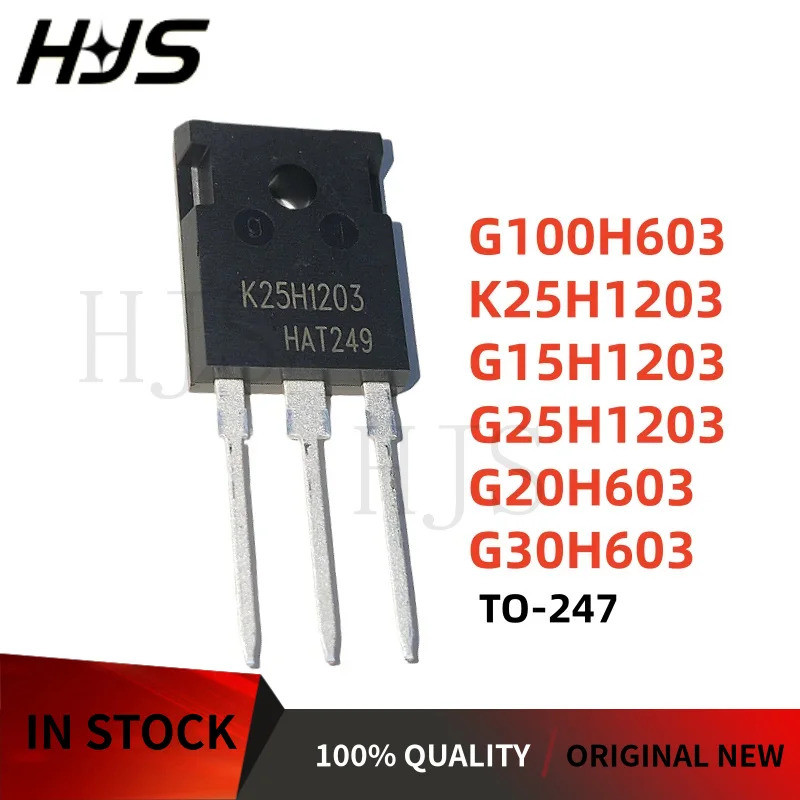 5pcs G20H603 30H603 K25H1203 G100H603 G15H1203 G25H1203 TO-247 IGW100N60H3 IGW15N120H3 IGW25N120H3 W