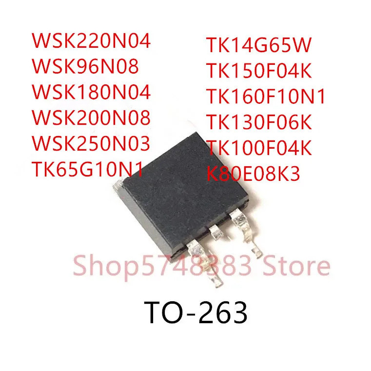 5PCS WSK220N04 WSK96N08 WSK180N04 WSK200N08 WSK250N03 TK65G10N1 TK14G65W TK150F04K160F10N1 TK130 TK80K06K06K08K06K
