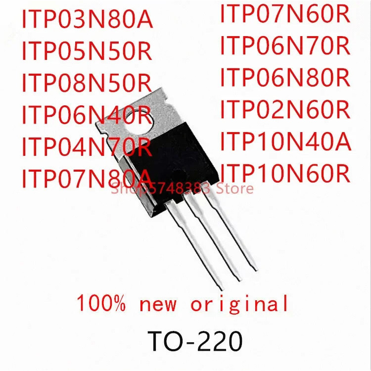 5PCS ITP03N80A ITP05N50R ITP08N50R ITP06N40R ITP04N70R ITP07N80A ITP07N60R ITP06N60R ITP06N80R ITP06