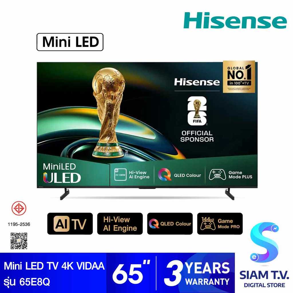 HISENSE ULED MiniLED Smart TV 4K 144Hz รุ่น 65E8Q  สมาร์ททีวี 65 นิ้ว โดย สยามทีวี by Siam T.V.
