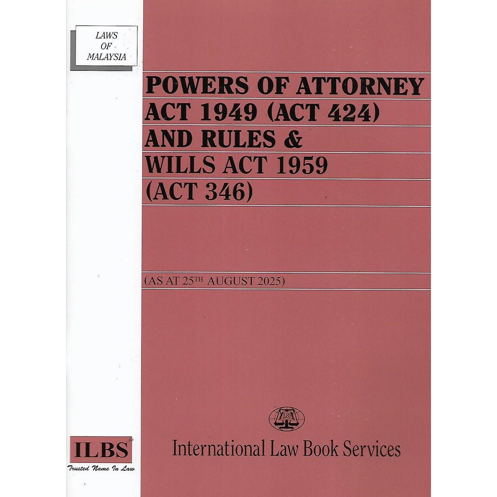 พลังอัทเทอร์นีย์ 1949 (Act 424) และกฎ & Wills Act 1959 (Act 346) (As At 25th Aug 2025)
