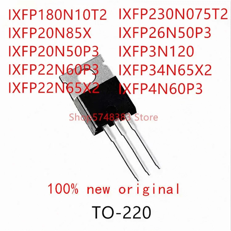 5PCS IXFP180N10T2 IXFP20N85X IXFP20N50P3 IXFP22N60P3 IXFP22N65X2 IXFP230N075T2 IXFP26N50P3 IX4N65X3 