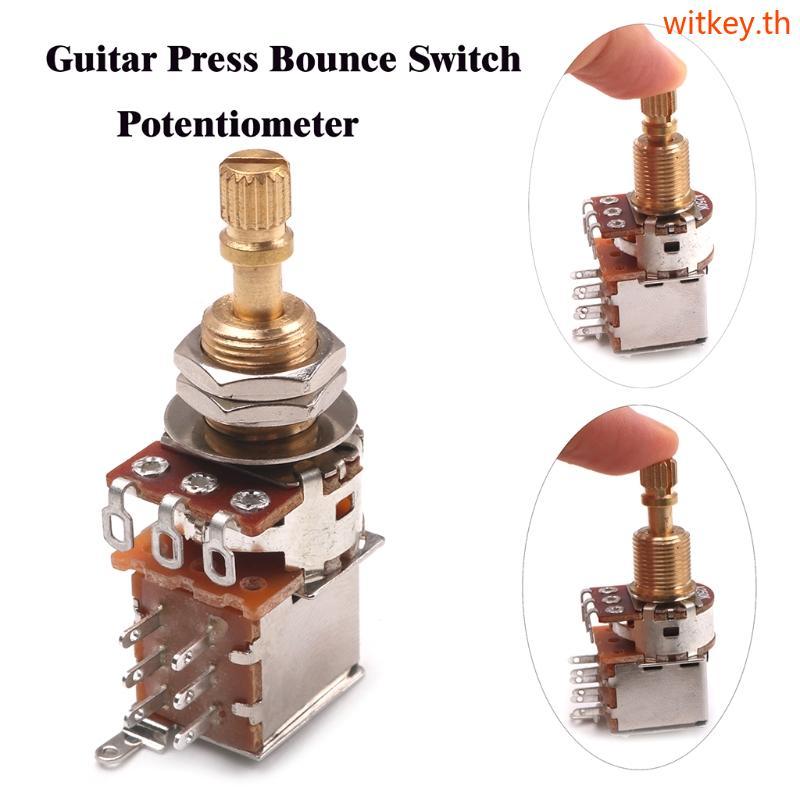 WIT กีตาร์ปุ่มสวิทช์ A500K B500K A250K B250K กดควบคุม Potentiometer