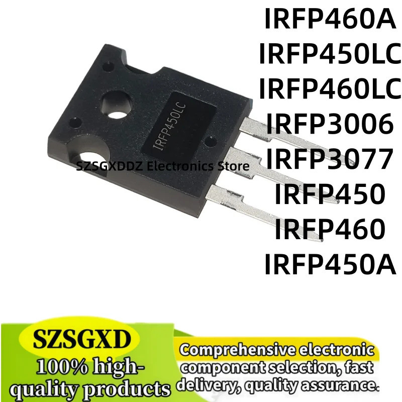5PCS IRFP450 IRFP460 IRFP3006 IRFP3077 IRFP450A IRFP460A IRFP450LC IRFP460LC TO-247 MOS Field Effect