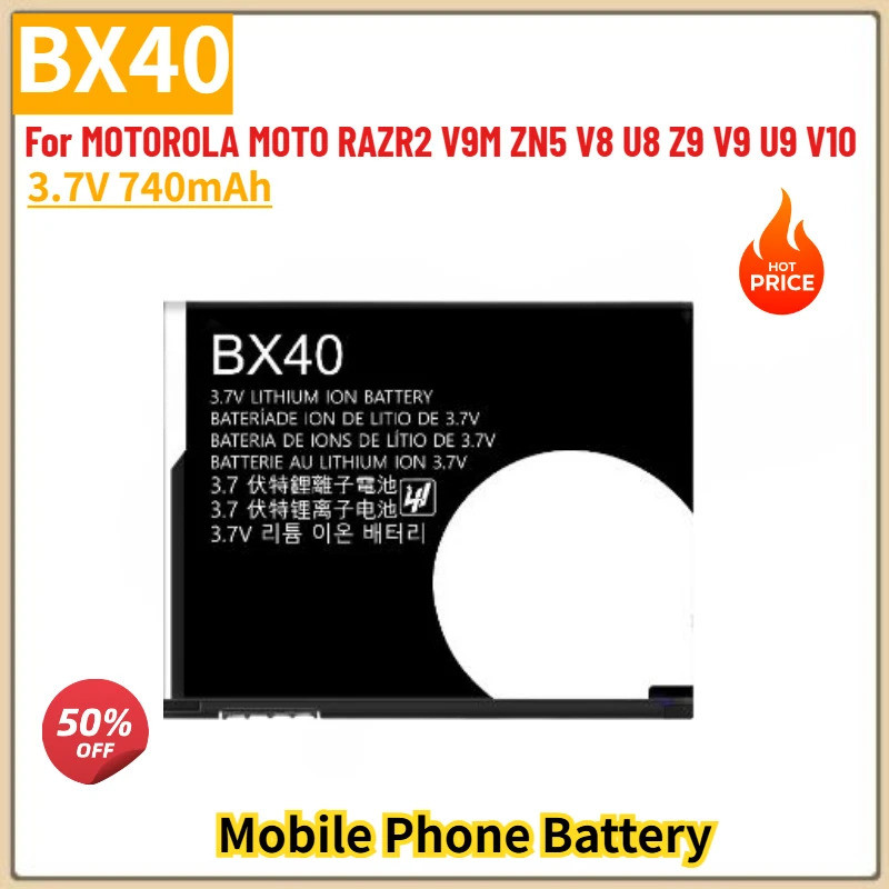BX40 แบตเตอรี่โทรศัพท์คุณภาพสูง 3.7V 740mAh สําหรับ MOTOROLA MOTO RAZR2 V9M ZN5 V8 U8 Z9 V9 U9 V10 ย