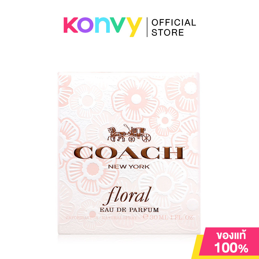 Coach Floral Eau De Parfum [30ml/50ml/90ml] เปิดกลิ่นหอมสัมผัสแรกของหญิงสาว (ของแท้ 100%)
