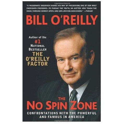 [BnB] USED The No Spin Zone: การเผชิญหน้าด้วยพลังและที่มีชื่อเสียงในอเมริกา โดย Bill OReilly (มือสอง