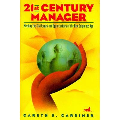 [BnB] ผู้จัดการศตวรรษที่ 21 ที่ใช้แล้ว: ประชุมท้าทายและโอกาสของยุคใหม่โดย Gareth S. การ์ดเนอร์