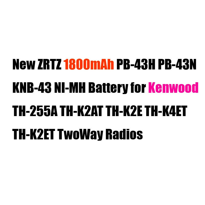 ใหม่ ZRTZ 1400mAh PB-43H PB-43N KNB-43 แบตเตอรี่ NI-MH สําหรับ Kenwood TH-255A TH-K2AT TH-K2E TH-K4E