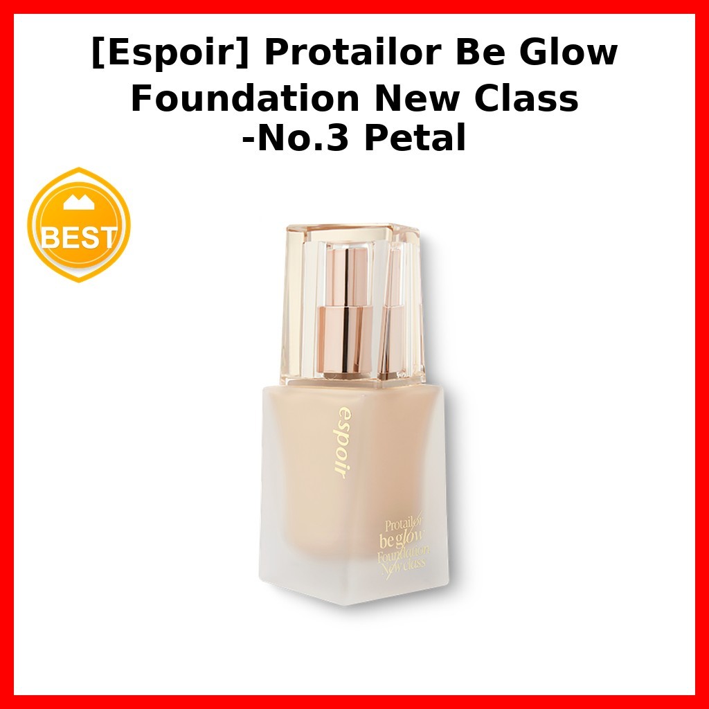 [Espoir] Protailor Be Glow Foundation New Class -No.3 Petal / Korean Foundation / Glow Effect / ของแ