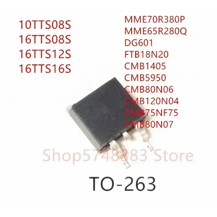 5PCS 10TTS08S 16TTS08S 16TTS12S 16TTS16S MME70R380P MME65R280Q DG601 FTB18N20 CMB1405 CMB50B80B07N06