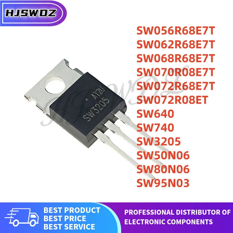 10PCS TO-220 SW640 SW740 SW50N06 SW3205 SW80N06 SW056R68E7T SW062R68E7T SW068R68E7T SW070R08E7T SW07