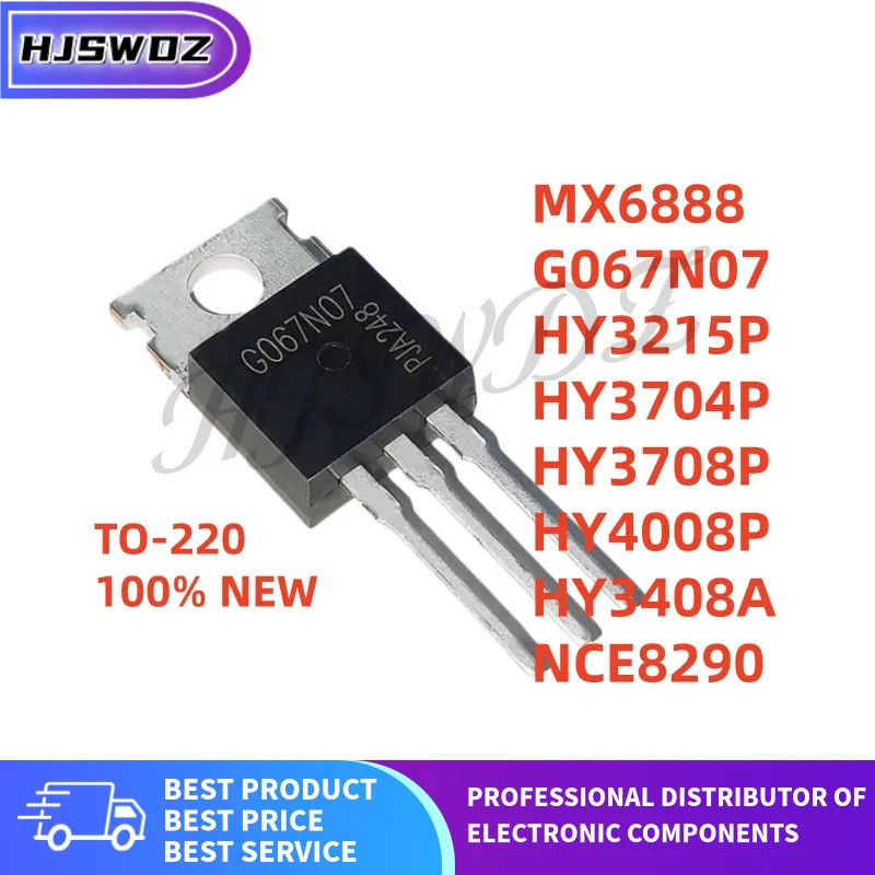 10PCs TO-220 G067N07 HY3708P HY3215P HY4008P HY3408A NCE8290 HY3704P MX6888 HY3708 HY3215 HY4008 HY3