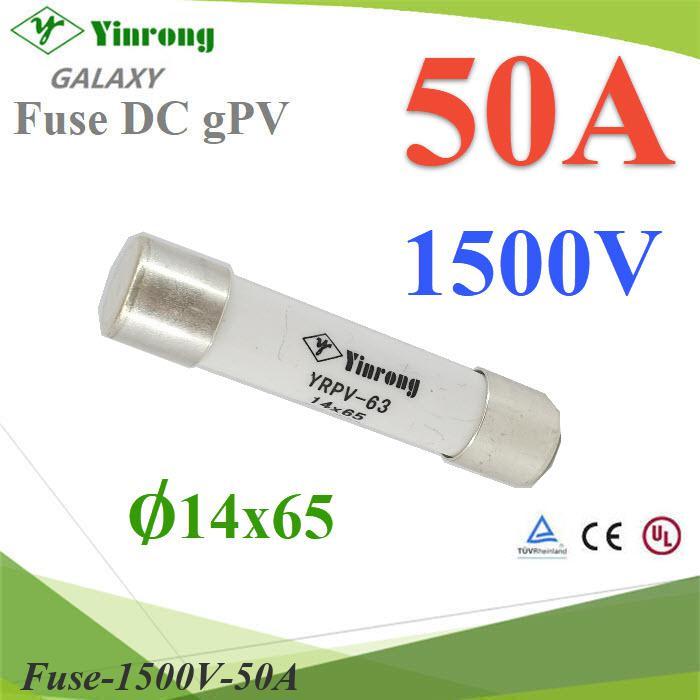 ฟิวส์ 50A 1500VDC ขนาด 14x65 สำหรับระบบไฟฟ้า DC solar Battery