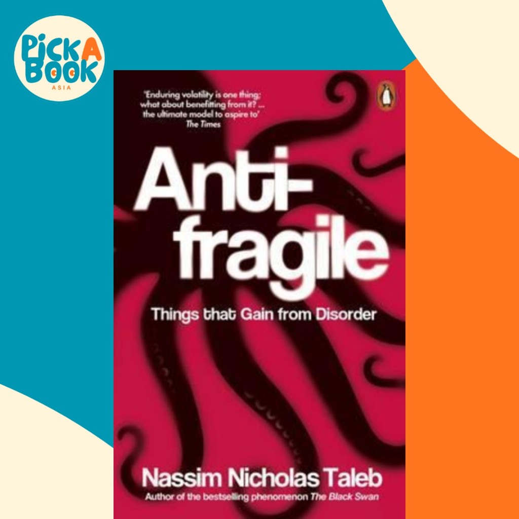 Antifragile: สิ่งที่ Gain จาก Disorder (Incerto)