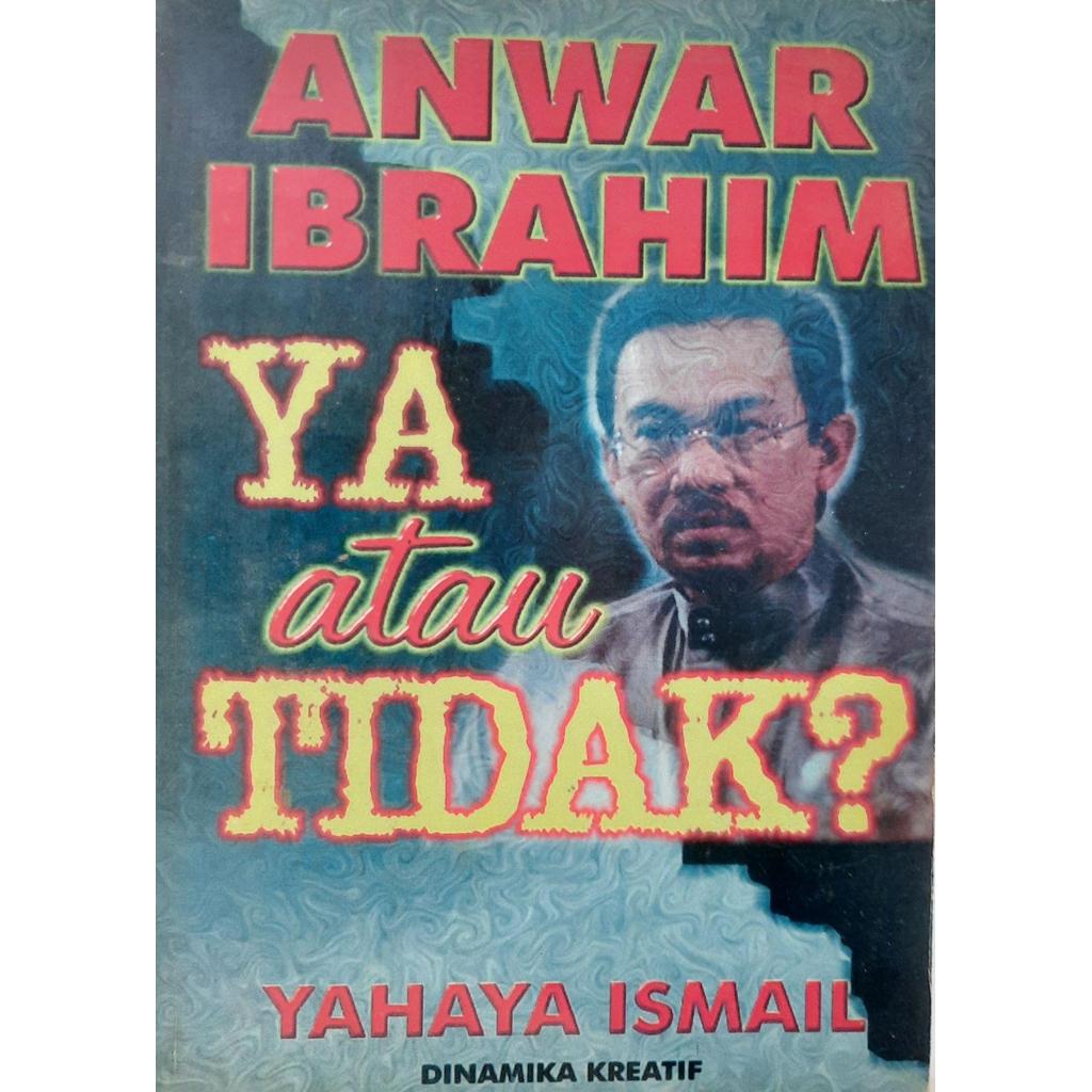 [BnB] USED Anwar Ibrahim: ใช่หรือไม่? โดย ญายาอิสเมล (มือสอง: ดี)