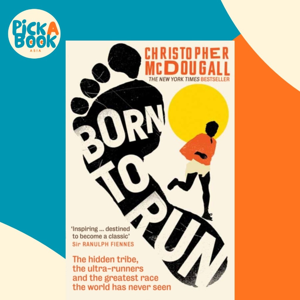Born to Run : ชนเผ่าซ่อน นักวิ่งพิเศษ และแร็กที่ยิ่งใหญ่ที่สุด โดย Christopher McDougall (ฉบับสหราชอ