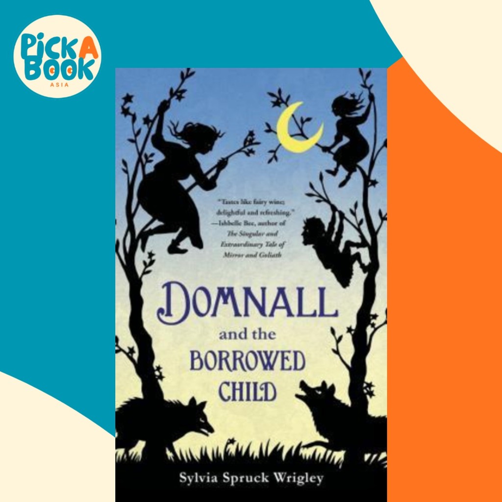 Domnall and the Bmorrowed Child โดย Sylvia Spruck Wrigley (ปกอ่อน)