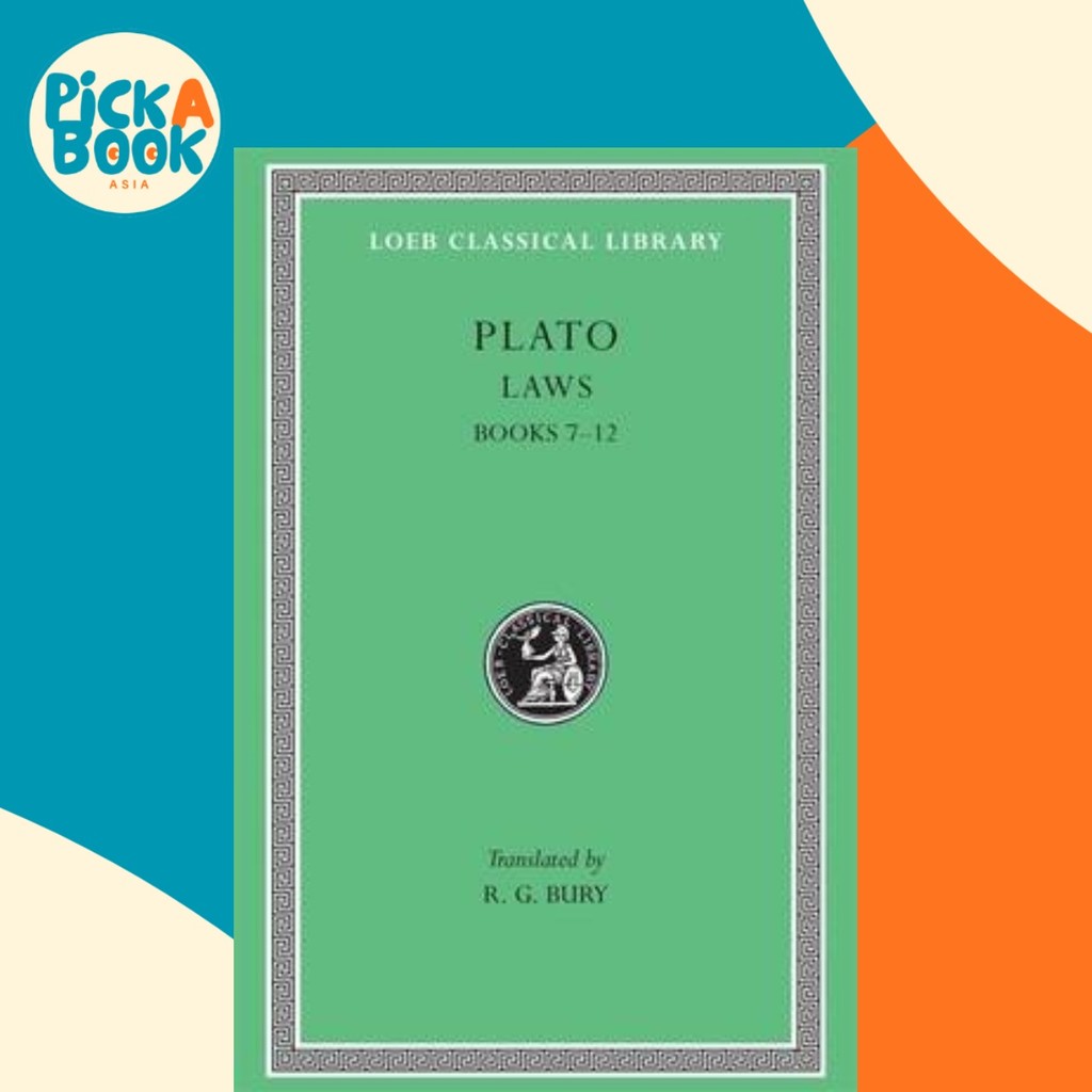 Plato XI Laws Books 7-12 by Plato (ฉบับสหรัฐอเมริกา ปกแข็ง)
