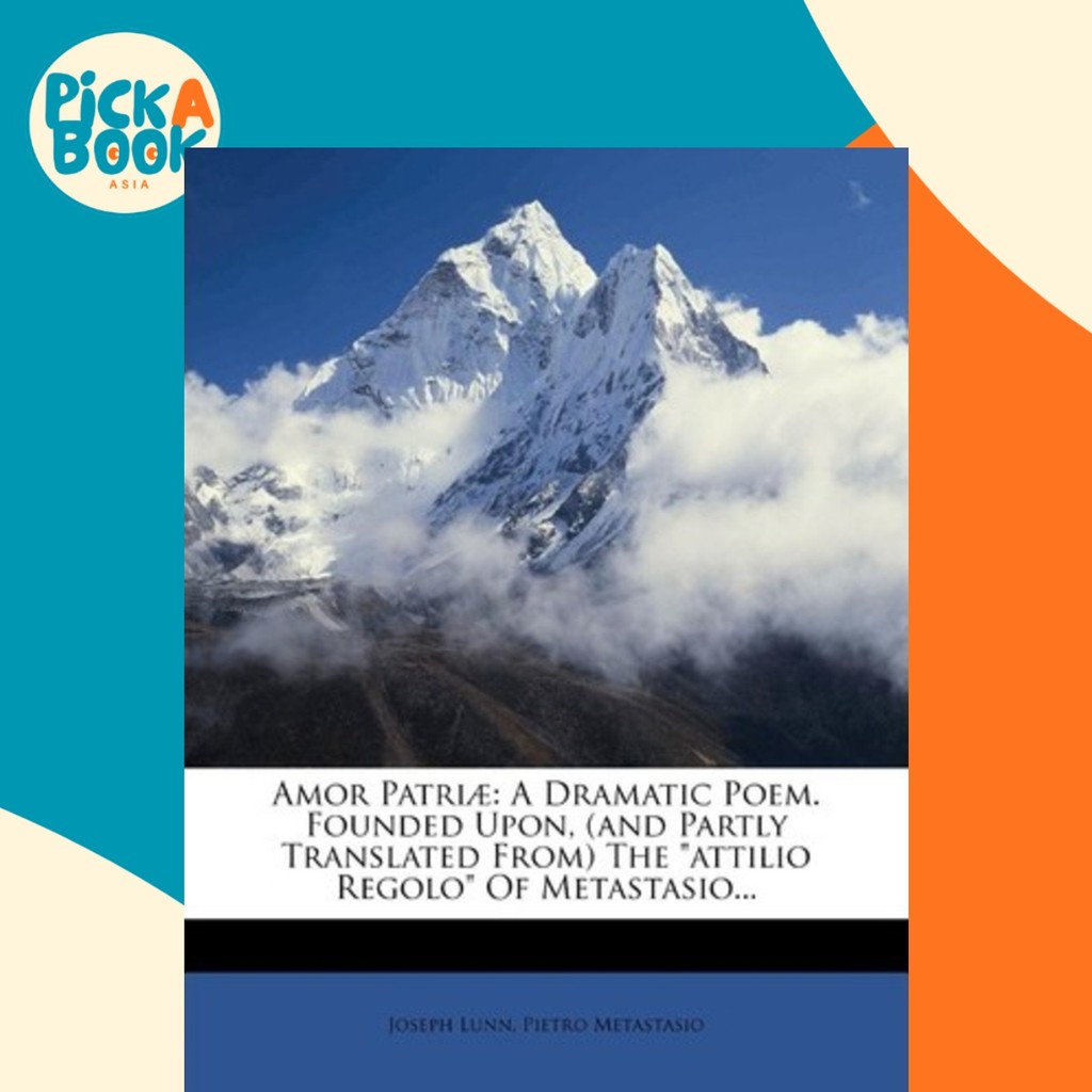Amor Patriae : บทกวีดรามาติค พบ Upon (และแปลภาคจาก) the At by Joseph Lunn (ฉบับสหรัฐอเมริกาปกอ่อน)