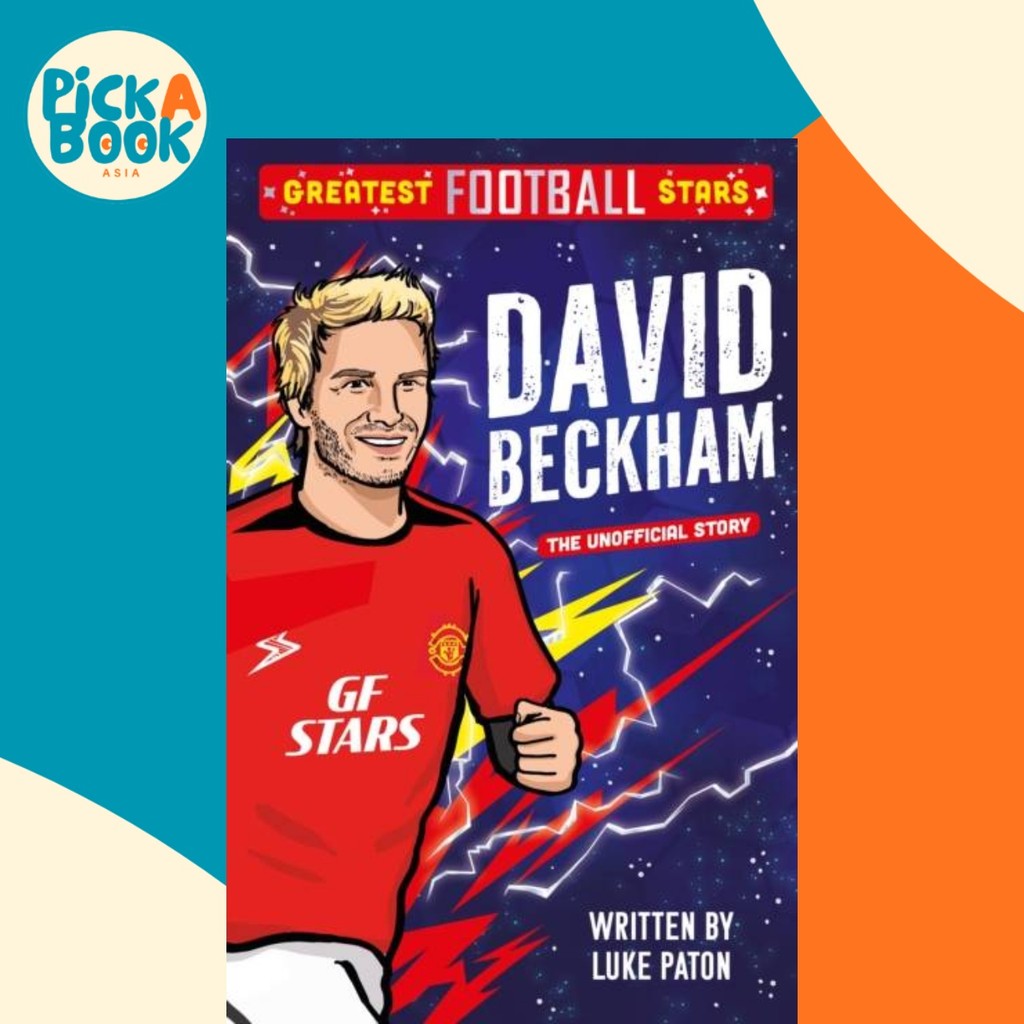 - Greatest Football Stars: David Beckham by Luke Paton (ฉบับสหราชอาณาจักรปกอ่อน)