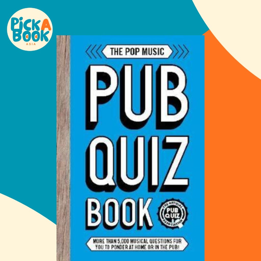The Pop Music Pub Quiz Book : โจทย์ดนตรีมากกว่า 5,000 ให้คุณเป็นบ่อที่บ้าน โดย N a (ฉบับสหราชอาณาจัก