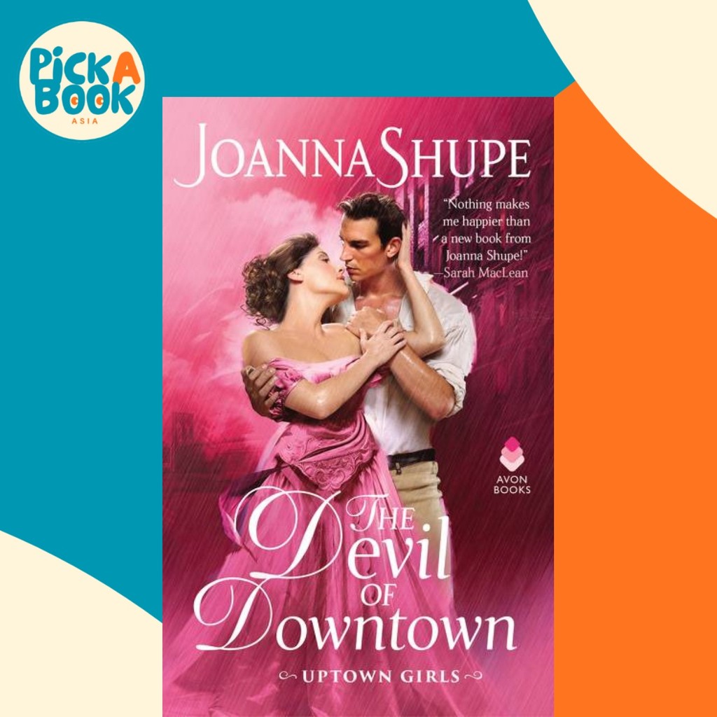 The Devil of Downtown : Uptown Girls โดย Joanna Shupe (ฉบับสหรัฐอเมริกาปกอ่อน)