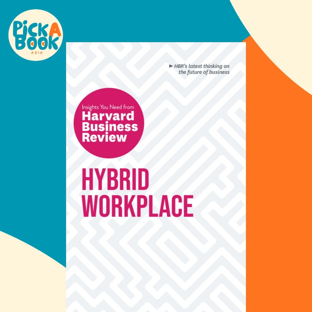 Hybrid Workplace: The Insights You Need from Harvard Business Review โดย Harvard Business Review (ฉบ