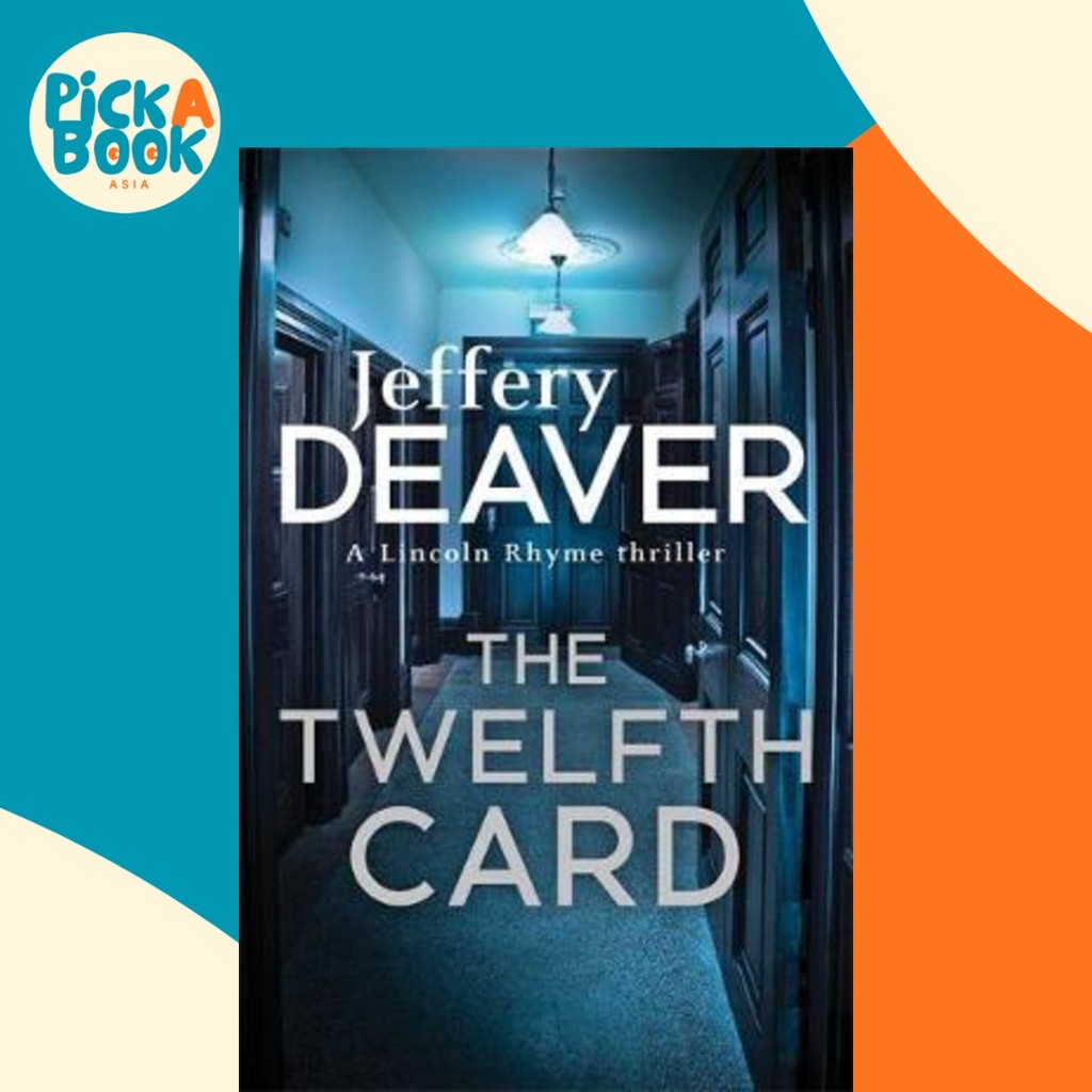 The Twelfth Card : Lincoln Rhyme Book 6 โดย Jeffery Deaver (ฉบับสหราชอาณาจักรปกอ่อน)