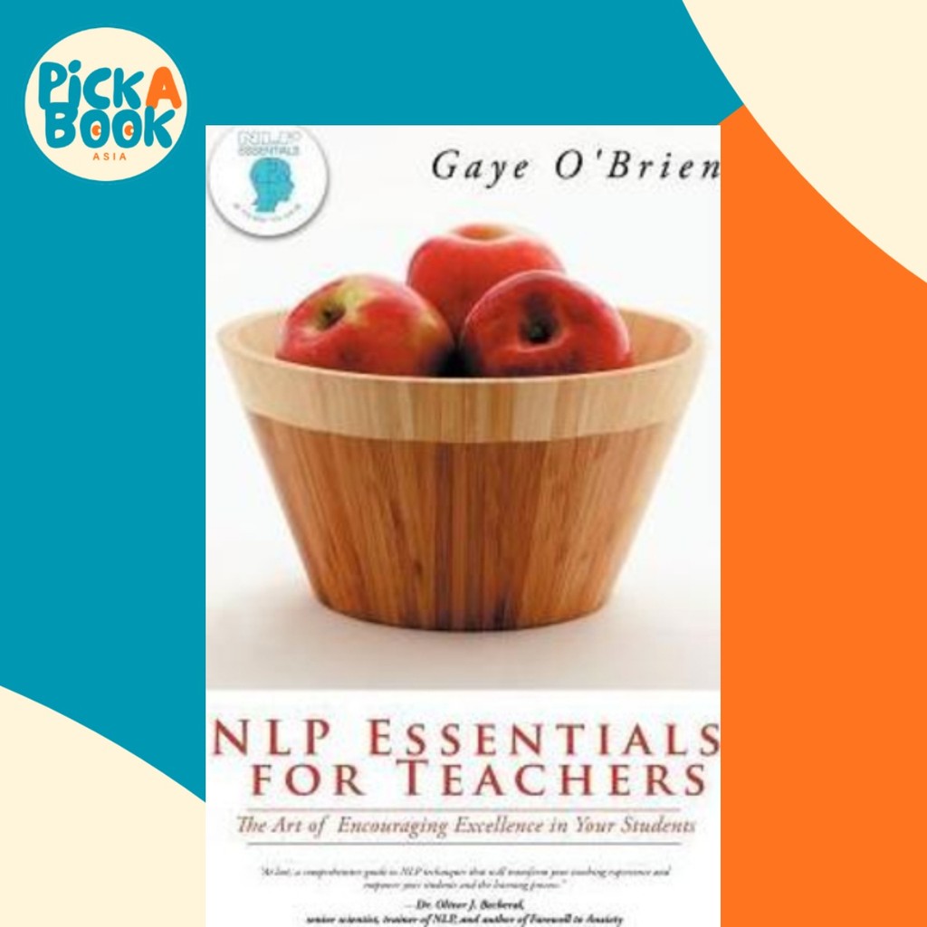 Nlp Essentials for Teacher : The Art of Encouraging Excellence in Your Students โดย Gaye O& x27;brie