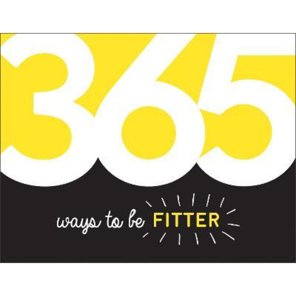 365 Ways to Be Fitter : Inspiration and Inspiration for Every Day โดย Summersdale สํานักพิมพ์ (ฉบับส