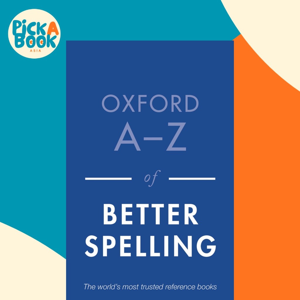 Oxford AZ of Better Spelling โดย Charlotte Buxton (ฉบับสหราชอาณาจักร ปกอ่อน)