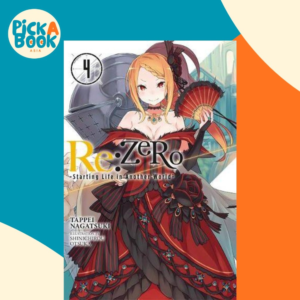Re:ZERO -Starting Life in Another World-, Vol. 4 (นิยาย ไลท์โนเวล) โดย Tappei Nagtsuki (ฉบับสหรัฐอเม