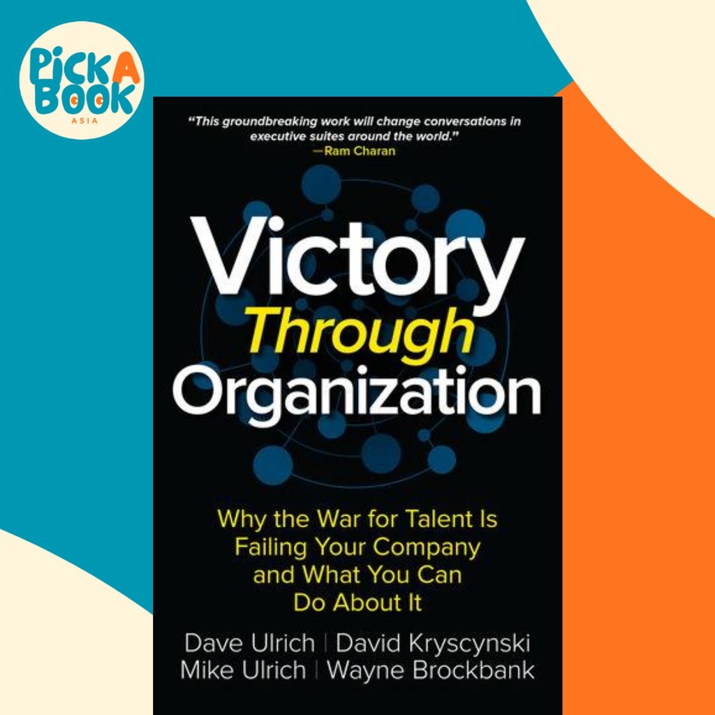 ชัยชนะผ่านองค์กร: ทําไมไทย โดย ไมค์ Ulrich David Kryscynski Wayne Brockbank Dave Ulrich (ฉบับสหรัฐอเ