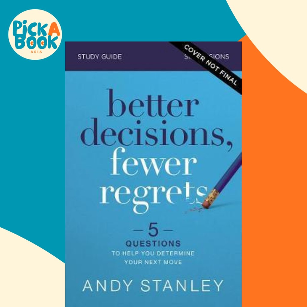 คู่มือการศึกษาที่ดีขึ้น Fewer Regrets : 5 คําถามเพื่อช่วยคุณ Determine โดย Andy Stanley (ฉบับสหรัฐอเ