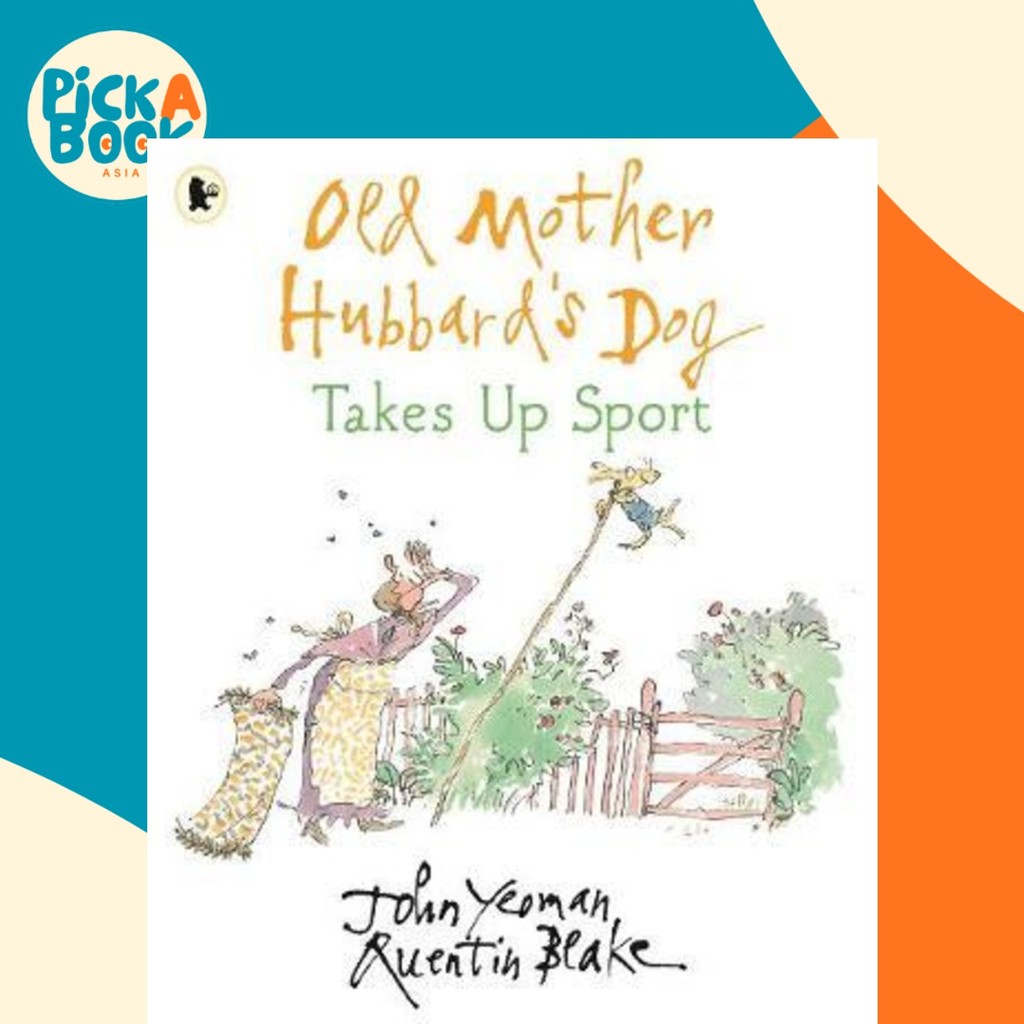 Old Mother Hubbards Dog Takes Up Sport โดย John Yeoman Quentin เบลค (ฉบับสหราชอาณาจักรปกอ่อน)