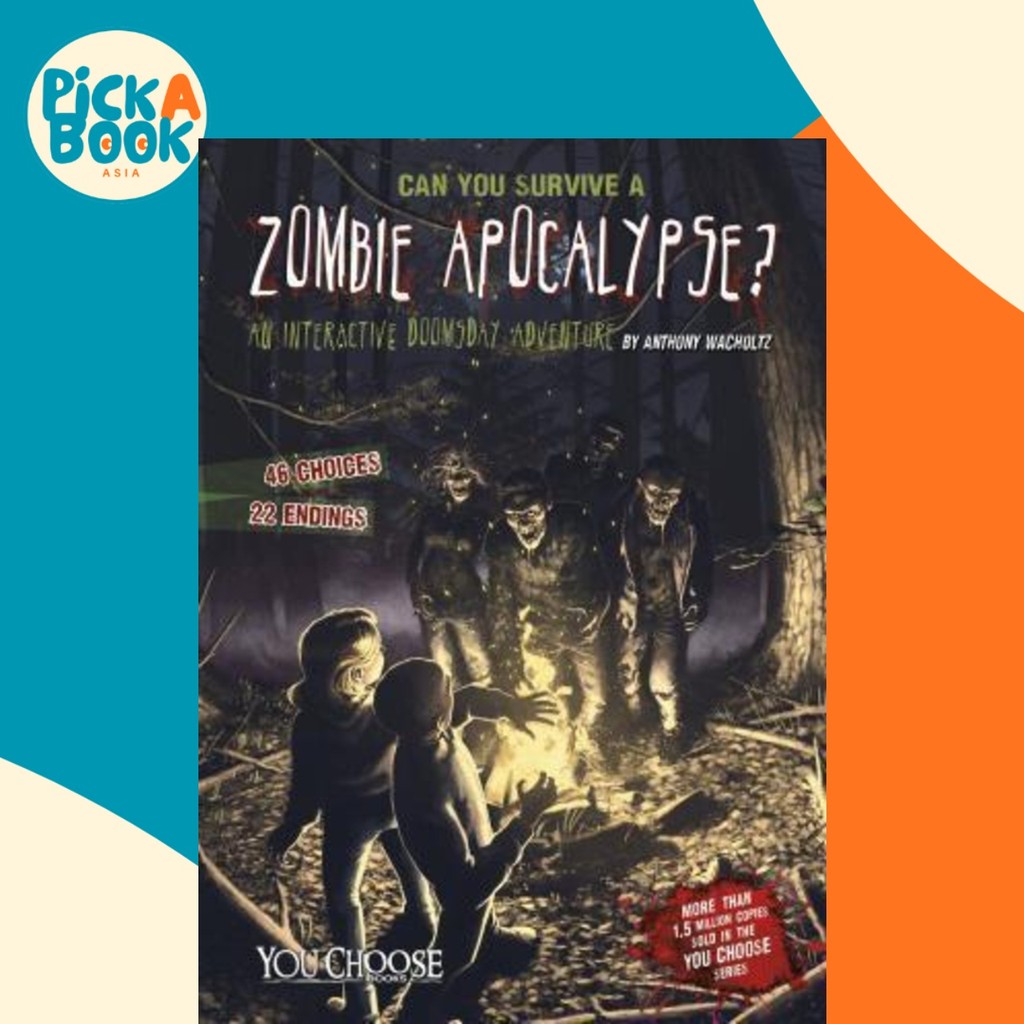 สามารถคุณอยู่รอดกับ Zombie Apocalypse?: An Interactive Doomsday Adventure โดย Anthony Wacholtz (ฉบับ