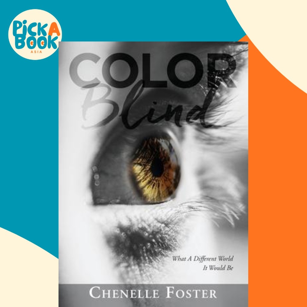 Color Blind : What A Different World It Would Be by Chenelle Foster (ปกอ่อน)