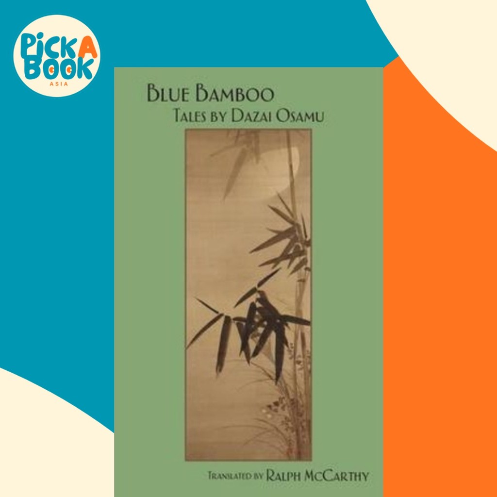 Blue Bamboo : Tales by Dazai Osamu by Osamu Dazai (paperback)
