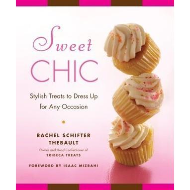 [BnB] USED Sweet Chic: ขนมมีสไตล์แต่งตัวเพื่อโอกาสใด ๆ โดย Rachel Schifter Thebault (มือสอง: ดีมาก