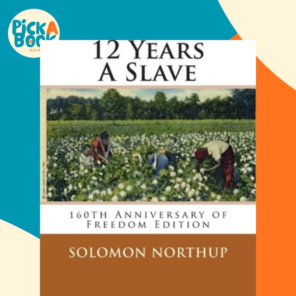 12 Years A Slave : 160th Anniversary Of Freedom Edition by RP Decuir (ปกอ่อน)