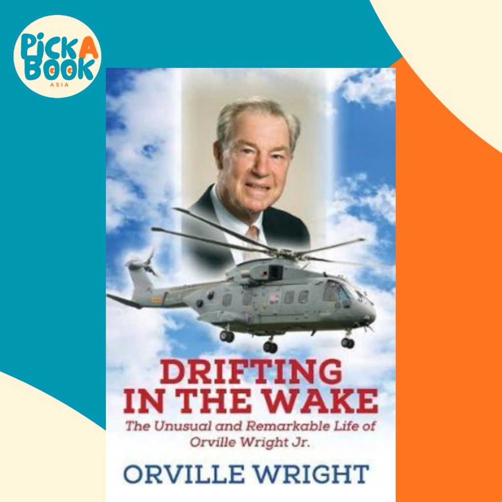 Drifting in the Wake : ชีวิตที่ผิดปกติและรีมาร์คได้ของ Orville Wright Jr. โดย Orville Wright (ปกอ่อน