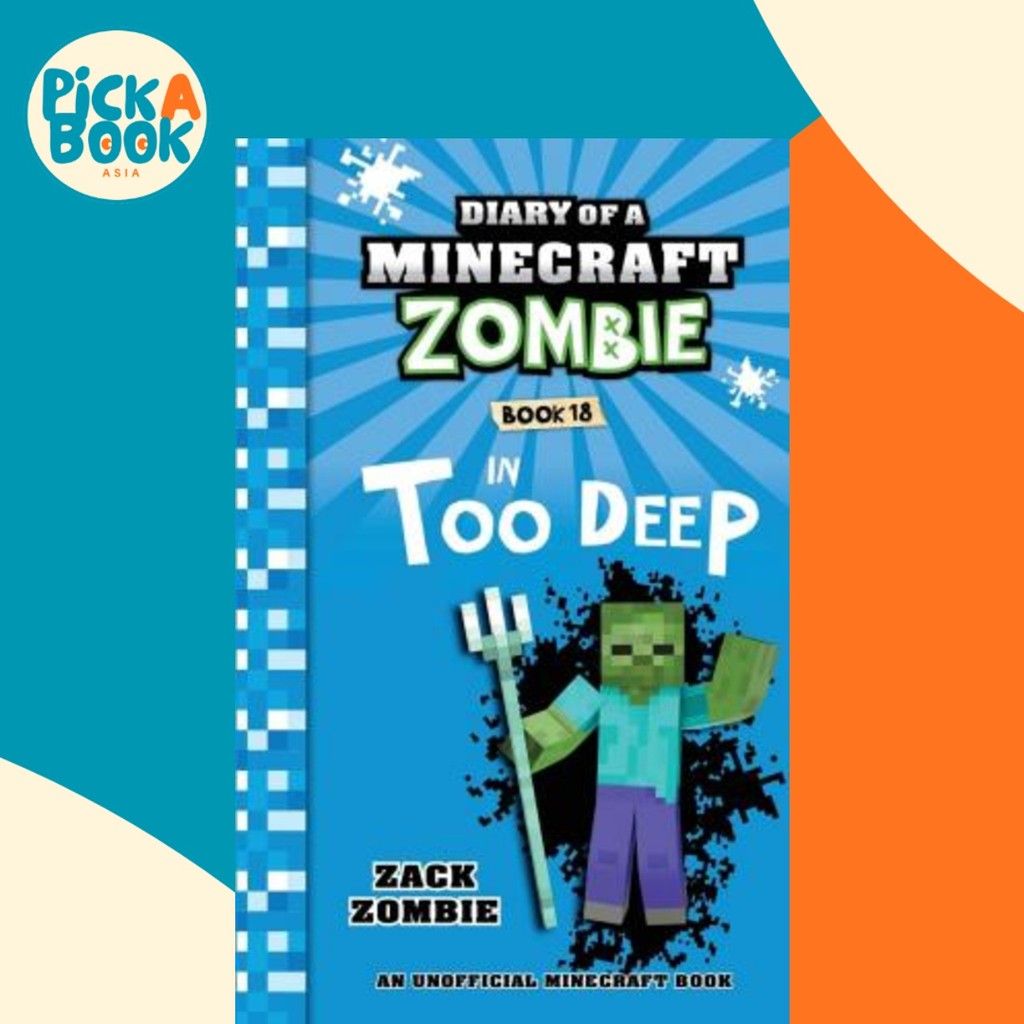 Diary of a Minecraft Zombie Book 18 : In Too Deep by Zack Zombie (ปกอ่อน)