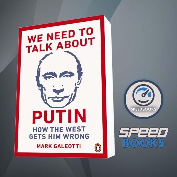 We Need to Talk About Putin: ทําไมชาวตะวันตกจะผิด และวิธีการจี