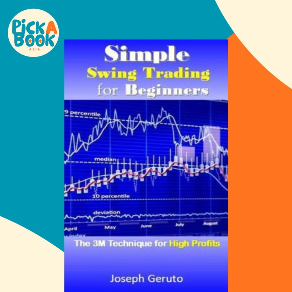 Simple Swing Trading for Beginners : The 3m Technique for High Profits โดย Joseph Geruto (ปกอ่อน)