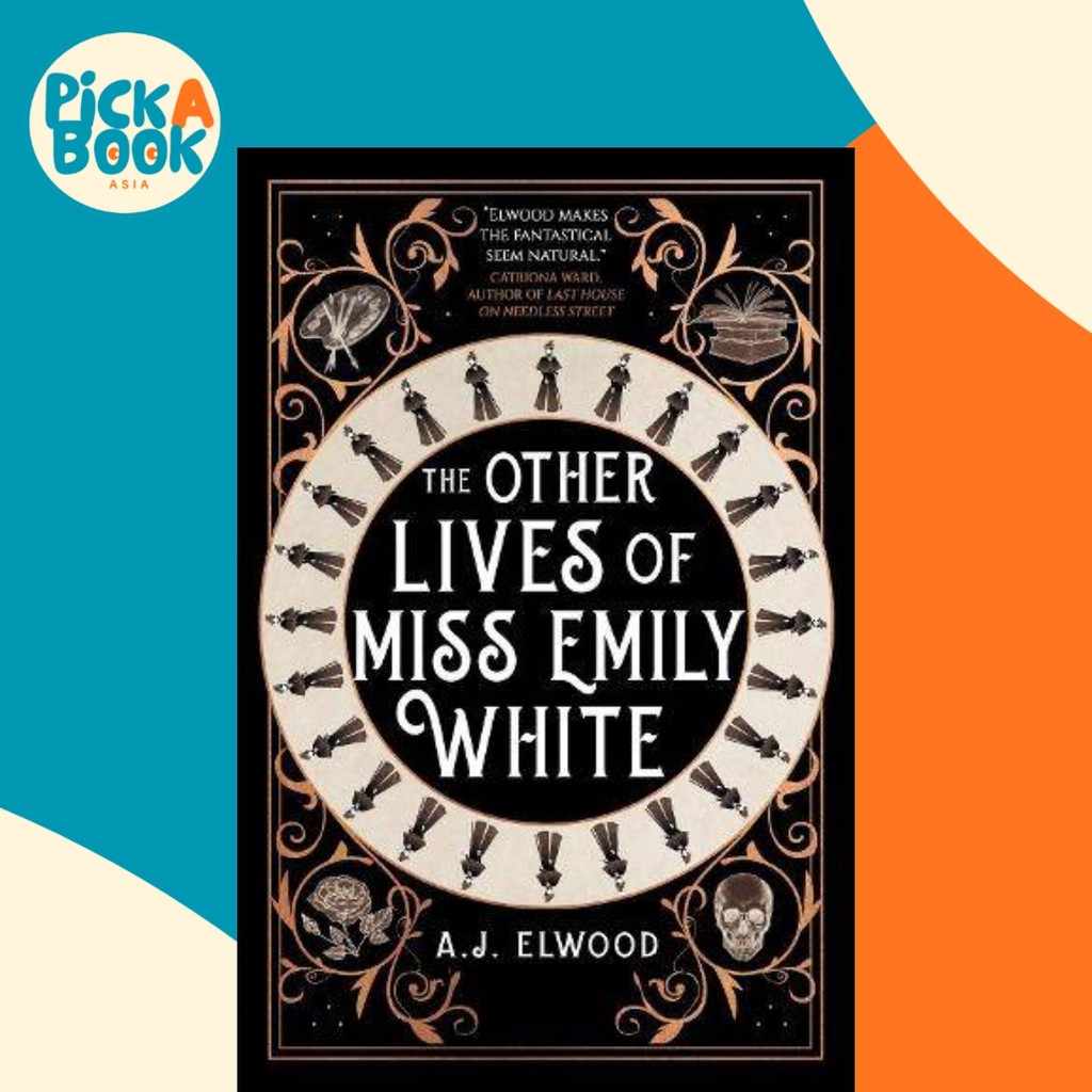 ชีวิตอื่น ๆ ของ Miss Emily White โดย AJ Elwood (ฉบับสหราชอาณาจักรปกอ่อน)