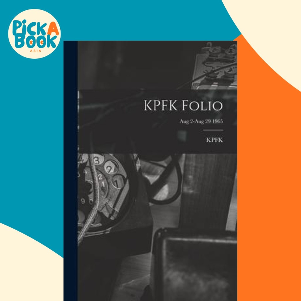 KPFK Folio; Aug 2-Aug 29 965 by Ca Kpfk (สถานีวิทยุ Los Angeles (ปกอ่อน)